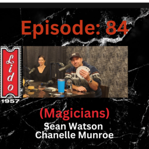 Episode 84: Sean Watson And Chanelle Munroe (Magicians)