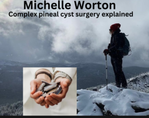 Episode 88 Michelle Worton Complex pineal cyst surgery explained person's battle